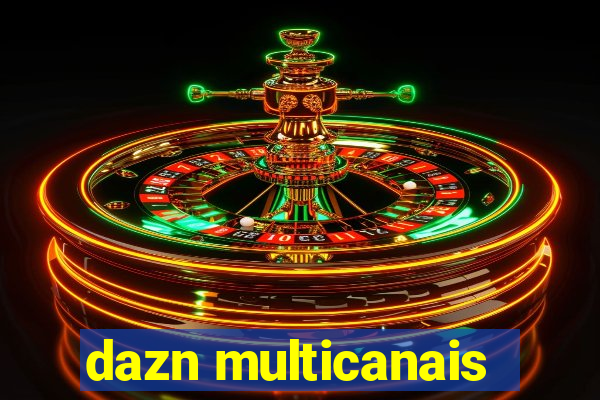 dazn multicanais